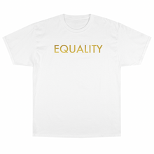 Load image into Gallery viewer, Gold Equality T-Shirt