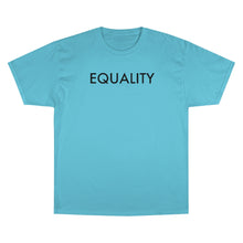 Load image into Gallery viewer, Equality Champion T-Shirt