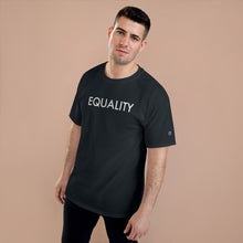 Load image into Gallery viewer, Equality Champion T-Shirt